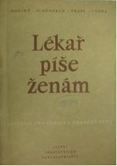 kniha Lékař píše ženám Kapitoly pro zdravé i nemocné ženy, SZdN 1957