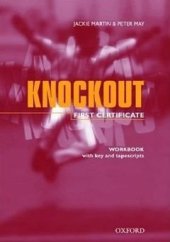 kniha Knockout First Certificate  Přidat do oblíbených Workbook with Audio Cassette, Oxford University Press 2009