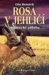 kniha Rosa v jehličí myslivecké příběhy, Erika 2004