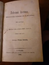 kniha Železná koruna Historický román od J. Svátka, Nákladem spolku pro vydávání laciných knih českých 1888