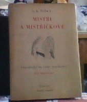 kniha Mistři a mistříčkové vzpomínky na české muzikanty let 1881-1891, L.K. Žižka 1947