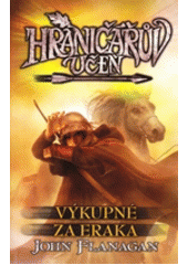 kniha Hraničářův učeň 5. - Výkupné za Eraka, Egmont 2014