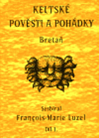kniha Keltské pověsti a pohádky. Díl 1., - Bretaň, Zvláštní vydání 1996