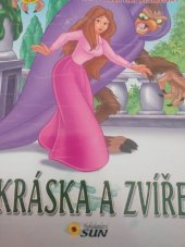 kniha Kráska a zvíře První čtení s velkými písmenky, Sun 2013