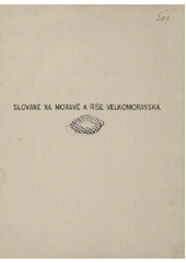 kniha Slované na Moravě a Říše Velkomoravská jejich rozsídlení, památky a dějiny, Pravěk 1928
