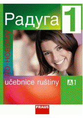 kniha Raduga 1 po-novomu - učebnice ruštiny , Fraus 2007