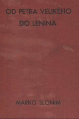 kniha Od Petra Velikého do Lenina dějiny revolučního hnutí v Rusku : [1700-1918], Šolc a Šimáček 1925