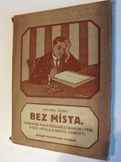 kniha Bez místa odborné rady nezaměstnaným i těm, kteří hodlají místo změniti, Eduard Weinfurter 1915