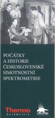 kniha Počátky a historie československé hmotnostní spektrometrie, Česká společnost pro hmotnostní spektrometrii 2012