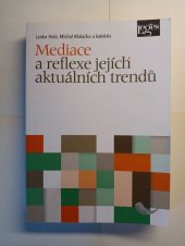 kniha Mediace a reflexe jejích aktuálních trendů, Leges 2015