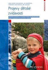 kniha Projevy dětské zvídavosti získávání informací a kladení otázek od předškolního věku v kontextu intelektového nadání, Grada 2013