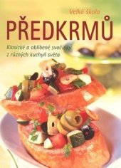 kniha Velká škola předkrmů, Svojtka & Co. 2007