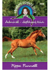 kniha Příběhy copaté Tilly 2. - Admirál - dostihový kůň, Víkend  2011