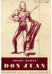 kniha Don Juan Život a smrt dona Miguela z Manary : Historický román, Svobodné slovo - Melantrich 1958