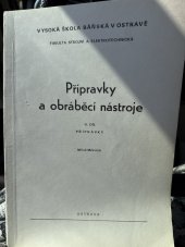 kniha Přípravky a obráběcí nástroje Díl 2, - Přípravky - Určeno pro posl. 3.-5. roč. fak. strojní., Vysoká škola báňská 1991