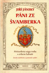 kniha Páni ze Švamberka Pětisetletá sága rodu s erbem labutě, Nakladatelství Českého lesa 2020