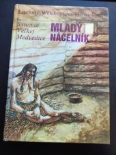 kniha Synovia Velkej Medvedice  Mladý Náčelník , Východoslovenské vydavatelstvo Košice 1988