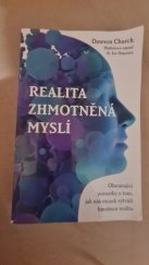 kniha Ralita zhmotněná myslí Ohromující poznatky o tom, jak náš mozek vytváří hmotnou realitu, Anag 2022