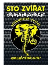 kniha Zpěvník kapely Sto zvířat Třistatřiatřicet stříkajících zvířat, Pangea 2023