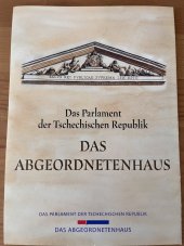 kniha  Das Parlament der Tschechischen Republik - das Abgeordnetenhaus,  Oddělení komunikace a vzdělávání, Kancelář Poslanecké sněmovny Parlamentu ČR 2008