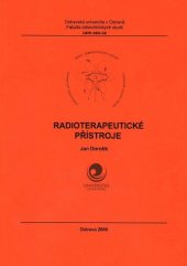 kniha Radioterapeutické přístroje, Ostravská univerzita, Zdravotně sociální fakulta 2006