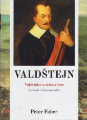 kniha Valdštejn - Vojevůdce a mírotvůrce Vizionář v třicetileté válce, Naše vojsko 2019