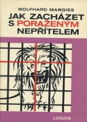 kniha Jak zacházet s poraženým nepřítelem, LOGOS 1991