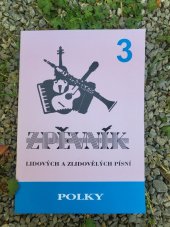 kniha Zpěvník lidových a zlidovelych písní 3 Polky, Spino 2000