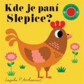kniha Kde je paní Slepice? Plstěná okénka a zrcátko! leporelo, Svojtka & Co. 2017