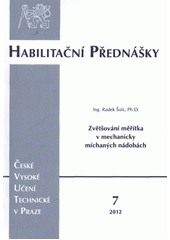 kniha Zvětšování měřítka v mechanicky míchaných nádobách = Scale-up in mechanically agitated vessels, ČVUT 2012