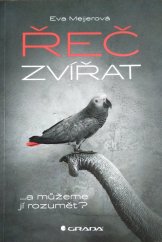 kniha Řeč zvířat  ...a můžeme jí rozumět?, Grada 2019
