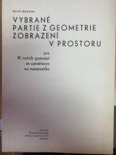 kniha Vybrané partie z geometrie Zobrazení v prostoru pro 3. ročník gymnázií se zaměřením na matematiku, SPN 1978