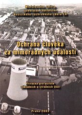 kniha Ochrana člověka za mimořádných událostí příručka pro učitele základních a středních škol, Ministerstvo vnitra, generální ředitelství Hasičského záchranného sboru ČR 2003