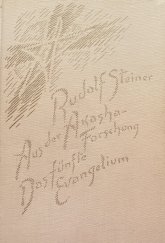 kniha Aus der Akasha-Forschung; Das fünfte Evangelium, Verlag 1963