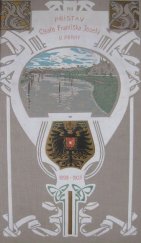 kniha Přístav Císaře Františka Josefa I. v Praze-Smíchově-Zlíchově (Císařská louka) na Vltavě 1899-1903, s.n. 1908