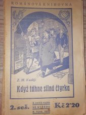 kniha Když táhne silná čtyrka Část II. kratochvilné vyprávění o příhodách veselých bohémů s Jar. Haškem v čele., Ústřední dělnické knihkupectví a nakladatelství, Antonín Svěcený 1930