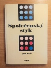 kniha Společenský styk pro střední ekonomické školy 2. roč. stud. oboru organizace administrativy a 4. roč. stud. oboru zahr. obchod, SPN 1987