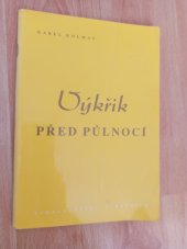 kniha Výkřik před půlnocí, Snaha, ústředí 1948