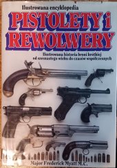 kniha Pistolety i rewolvery ilustrowana historia broni krótliej od szesnatego wieku do , Espadon 1993