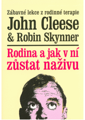 kniha Rodina a jak v ní zůstat naživu zábavné lekce z rodinné terapie, XYZ 2018