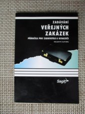 kniha Zadávání veřejných zakázek : [komentář k zákonu] : příručka pro zadavatele a uchazeče, Sagit 1995