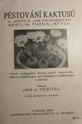 kniha Pěstování kaktusů a jiných, jim podobných rostlin tučnolistých výběr nejlepších druhů, jejich ošetřování a rozmnožování se zřetelem k pěstování v pokoji, Alois Neubert 1930