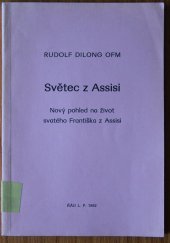 kniha Světec z Assisi Nový pohled na život svatého Františka z Assisi, Řád 1992