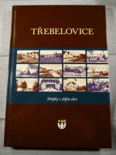 kniha Třebelovice Střípky z dějin obce, Obecní úřad Třebelovice 2009