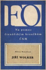 kniha Jiří wolker Na pomoc čtenářský kroužkem ČSM, Mladá fronta 1953