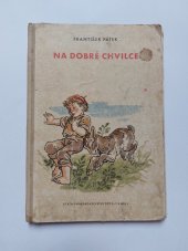 kniha Na dobré chvilce Povídky, SNDK 1955