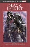 kniha Nejmocnější hrdinové Marvelu 42. - Black Knight, Hachette 2018