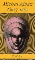 kniha Zlatý věk román, Hynek 2001