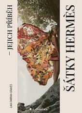 kniha Šátky Hermés - jejich příběh, Grada 2025