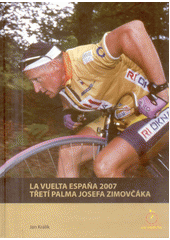 kniha La Vuelta - třetí palma Josefa Zimovčáka, HigBic 2007